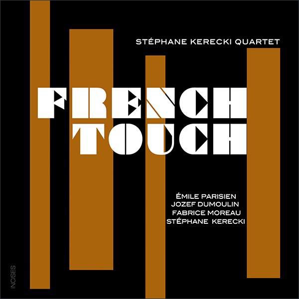 Stéphane Kerecki quartet enregistre French Touch pour le label INCISES